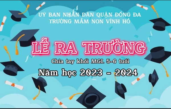 Lễ Ra Trường - Chia Tay Bé 5 Tuổi Trường MN Vĩnh Hồ